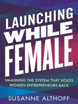 cover image of Launching While Female